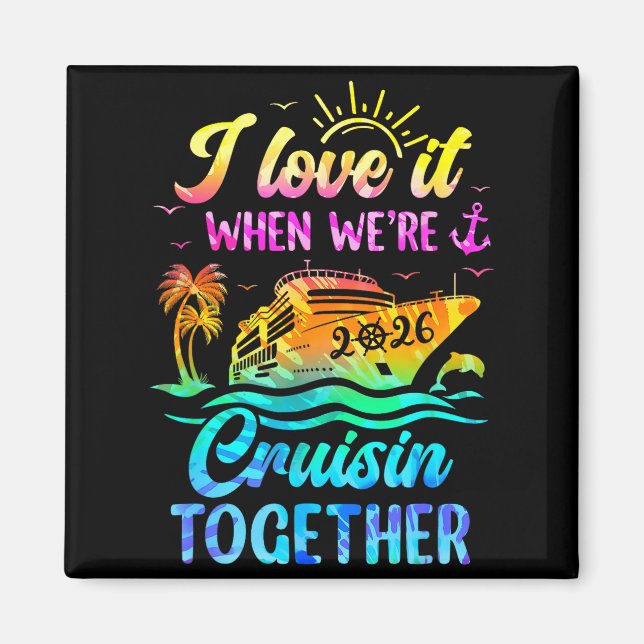 Íman Family Cruise 2026 I Love It When We're Cruisin' T (Frente)