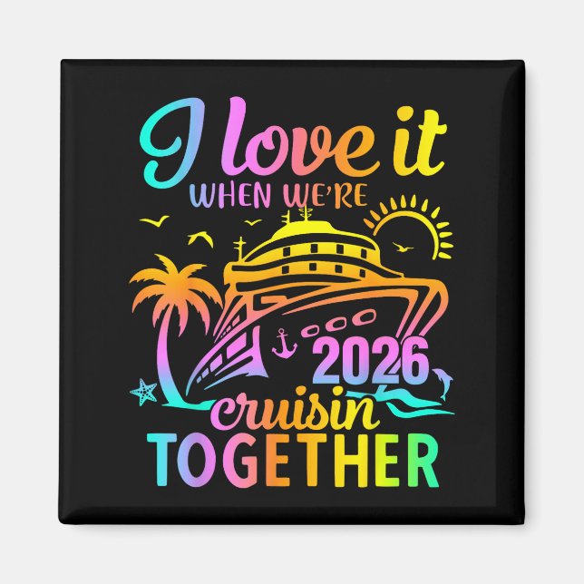 Íman Family Cruise 2026 I Love It When We're Cruisin' T (Frente)