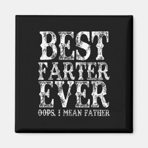 Íman Farter Ever Oops Quero Dizer Padre Fart Pais Engra