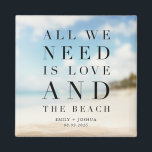 Íman Favor Simple Beach Wedding<br><div class="desc">Simples casamento de praia favorece ímãs com o ditado "Tudo que precisamos é amor e praia". Personalizado com seus nomes e data de casamento.</div>