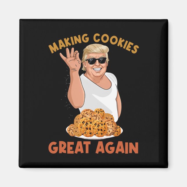Íman Fazer Cookie Excelente Novamente Engraçado Trump T (Frente)
