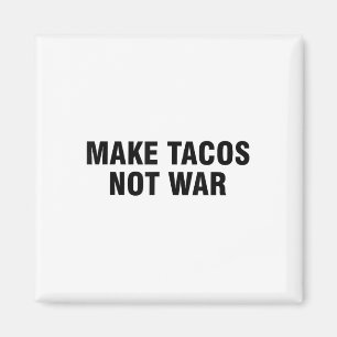 Íman Fazer Tacos Não Guerra