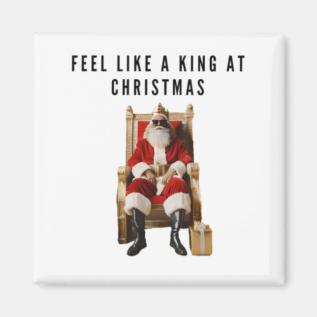 Íman Feel like a true king at Christmas magnet (Frente)