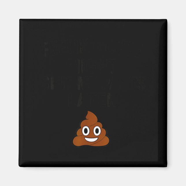 Íman Feeling Cute Might My Pants Later Funny Saying Quo (Frente)