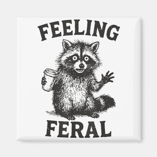 Íman Feeling Feral Raccoon Drink Coffee Funny Trash Pan (Frente)