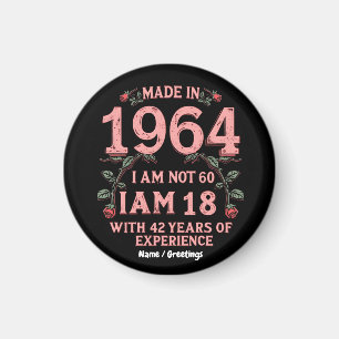 Íman Feito em 1964, eu não tenho 60, tenho 18 anos, com