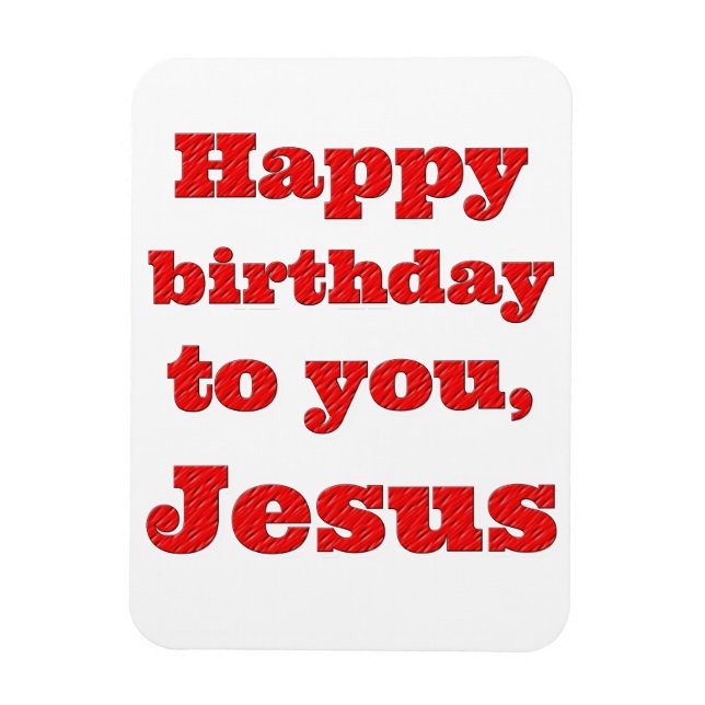 Íman Feliz aniversário, Jesus, presente de Natal (Vertical)