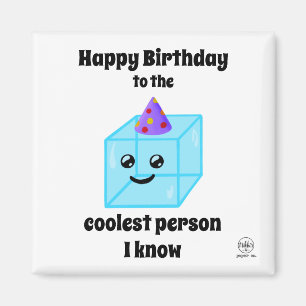 Íman Feliz aniversário para a pessoa mais legal que co