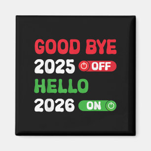 Íman Feliz ano novo 2026 Adeus 2025 Olá 2026