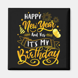 Íman Feliz Ano Novo Divertido E Sim É Meu Aniversário C