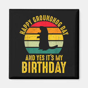 Íman Feliz Dia do Groundhog E Sim É Meu Aniversário Div