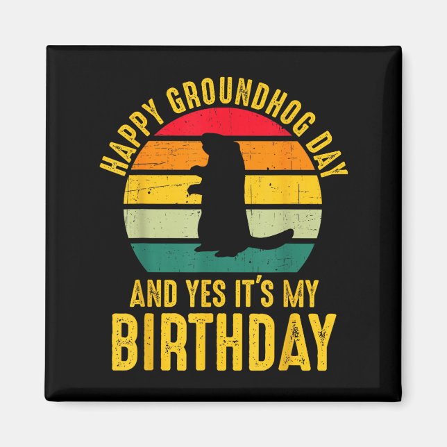 Íman Feliz Dia do Groundhog E Sim É Meu Aniversário Div (Frente)