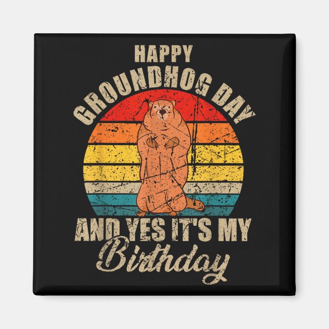 Íman Feliz Dia do Groundhog E Sim É Meu Aniversário Gro (Frente)
