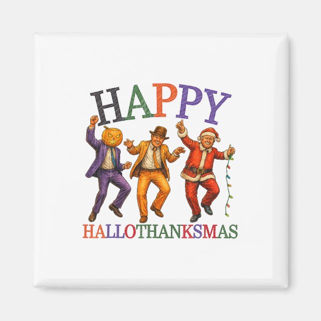 Íman Feliz Hallothanksmas Trump Dance Dance Engraçado T (Frente)