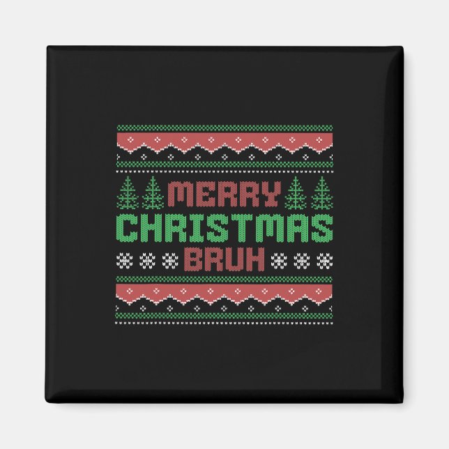 Íman Feliz Natal Feliz, Feliz Natal Bruh (Frente)