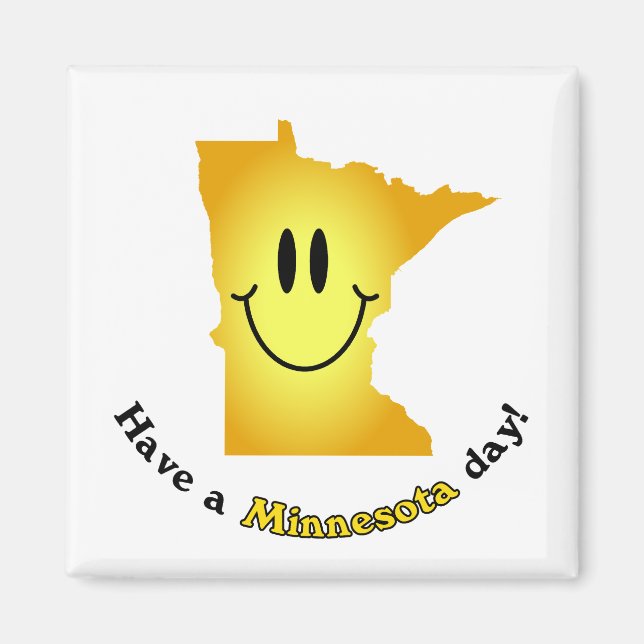 Íman Feliz Rosto - Tenha um Dia de Minnesota! (Frente)