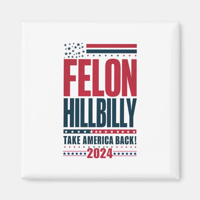 Íman Felon Hillbilly 2024 Trump Vance 2024 Eleição (Frente)
