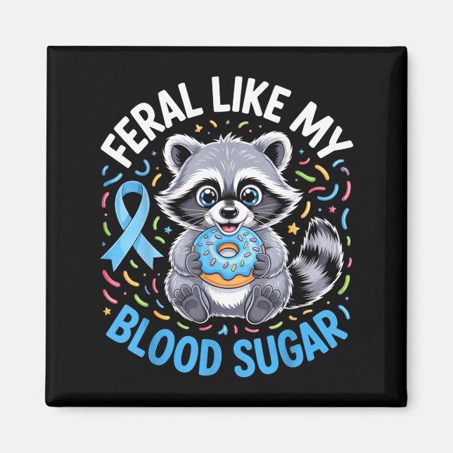 Íman Feral Like My Blood Sugar Raccoon Outfit With Donu (Frente)