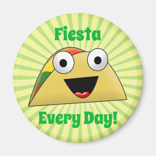 Íman Festa de Taco Todos Os Dias Festa Custa Engraçado