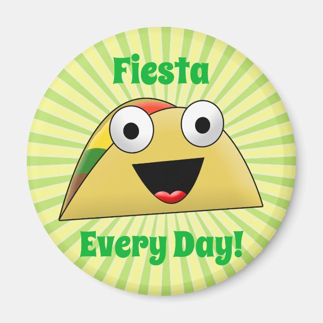 Íman Festa de Taco Todos Os Dias Fiesta Custa Engraçado (Frente)