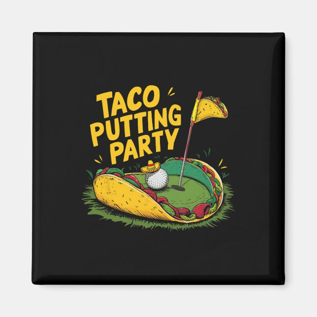 Íman Festa de Tacos e Golfe, Diversão  (Frente)