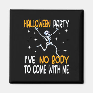 Íman Festa Divertida de Halloween Não Tenho Ninguém par