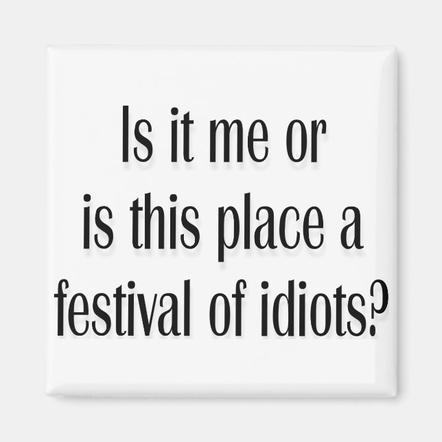 Íman Festival de idiotas? (Frente)