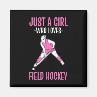 Íman Field Hockey Just A Girl Who Loves Hockey