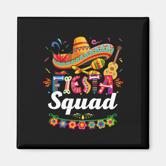 Íman Fiesta Squad Cinco De Mayo Tee Party Cinco Mexican (Frente)