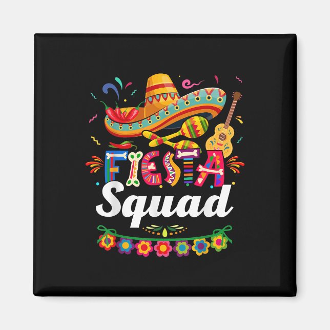 Íman Fiesta Squad Cinco De Mayo Tee Party Cinco Mexican (Frente)