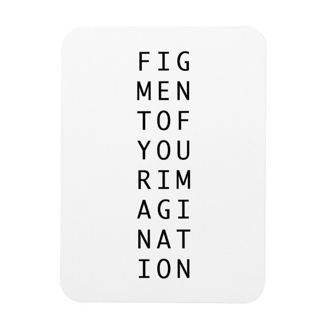 Íman Figmentação da sua imaginação filosofia abstrata  (Vertical)