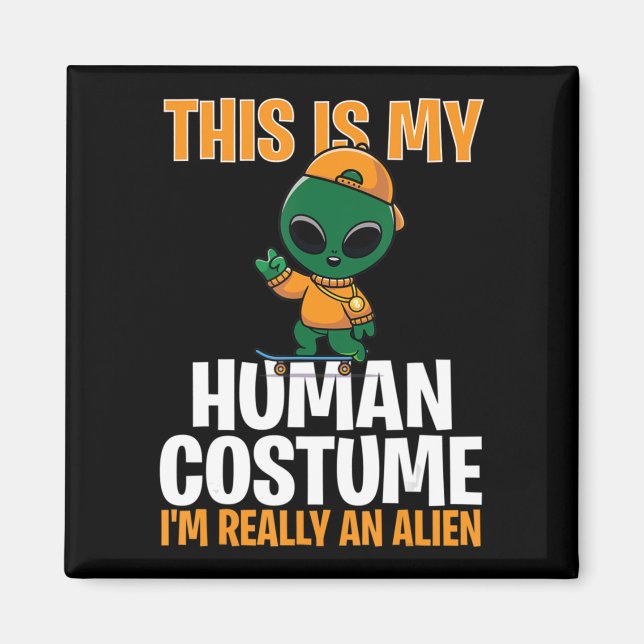 Íman Figurino de Halloween Esta é minha fantasia humana (Frente)