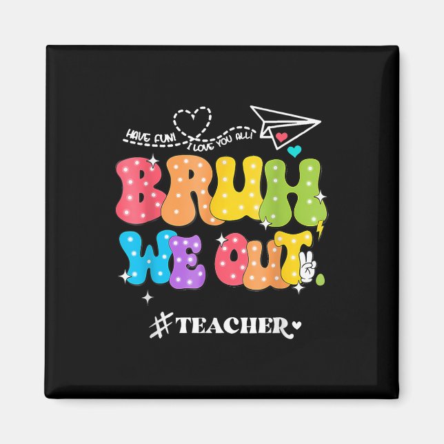 Íman Fim Cortês Do Ano Escolar Groovy Summer Bruh (Frente)
