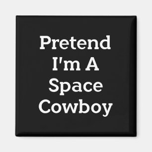 Íman Fingir que sou um cowboy espacial Diversão de Fest