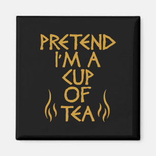 Íman Fingir que sou uma taça do Tea Engraçado do Custo