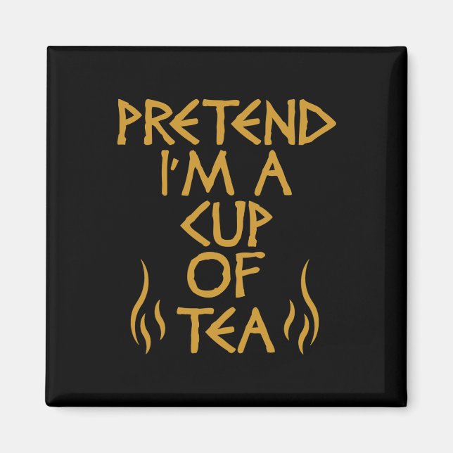 Íman Fingir que sou uma taça do Tea Engraçado do Custo  (Frente)