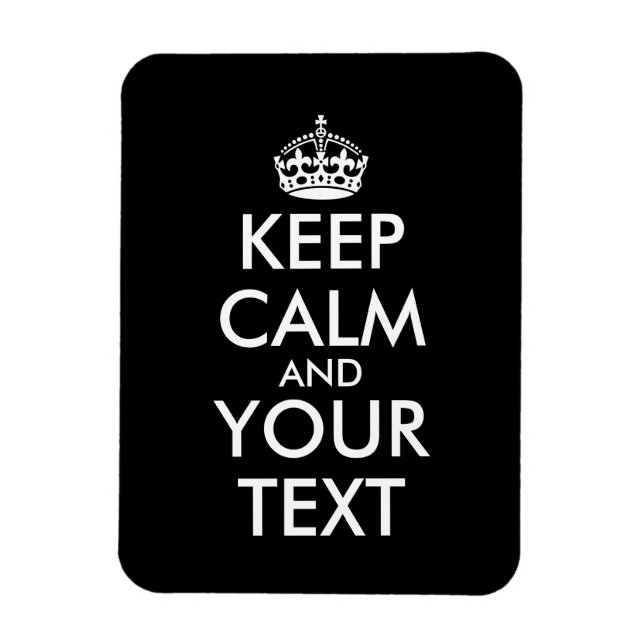 Íman Fique calma e continue - Crie o seu (Vertical)