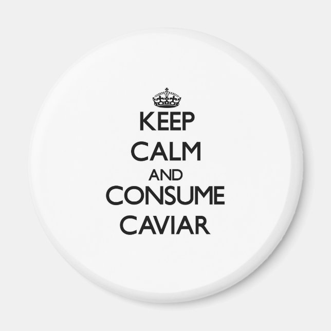 Íman Fique calmo e consuma Caviar (Frente)