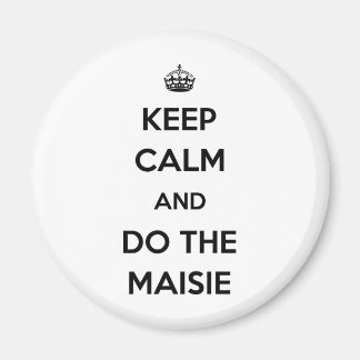 Íman Fique calmo e faça a Maisie
