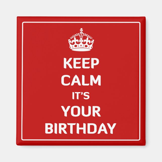 Íman Fique calmo É seu aniversário (Frente)