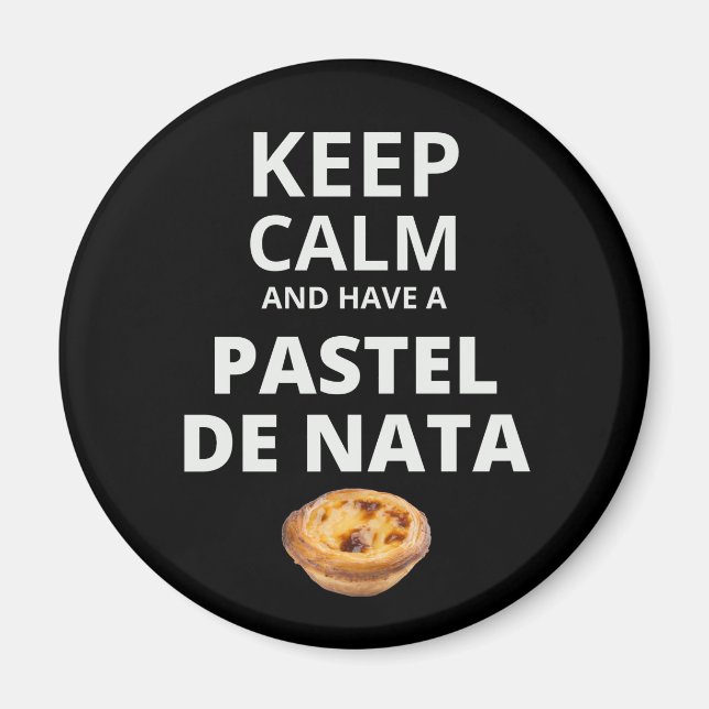 Íman Fique calmo e tenha um Pastel de Nata (Frente)