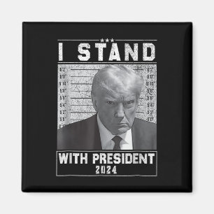 Íman Fique com o Presidente 2024-Trump Mugshot I Stand