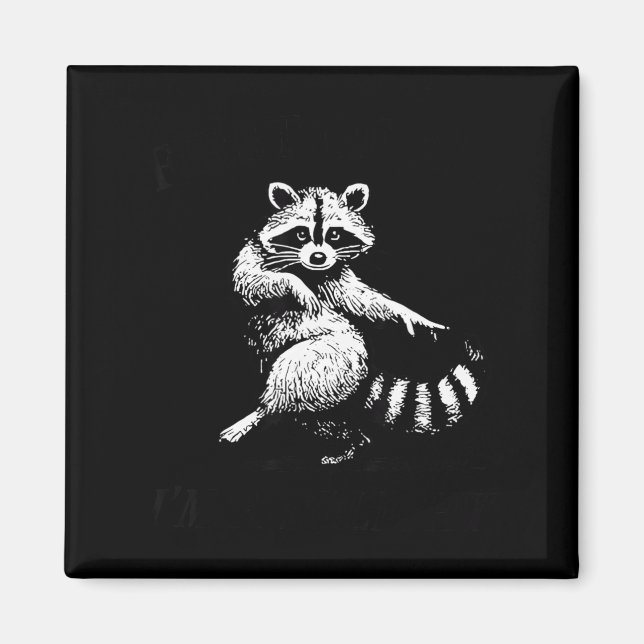 Íman First Of All I'm A Delight Funny Raccoon Lover  (Frente)