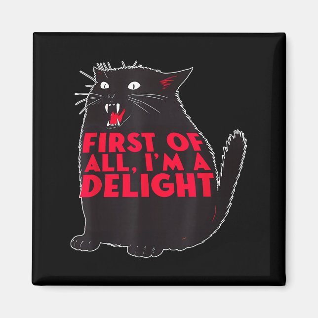 Íman First Of All I'm A Delight Funny Roaring Black Cat (Frente)