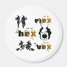 Íman Flex. Hex. Vex. Bruxas Corporalmente Positivas e D