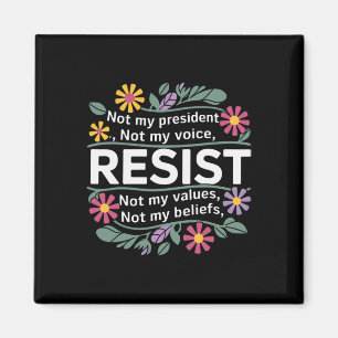 Íman Floral Resist Não Meu Presidente Anti-trump _1