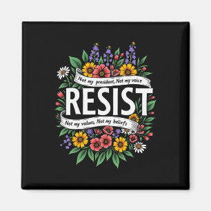 Íman Floral Resist Trump Não Meu Presidente