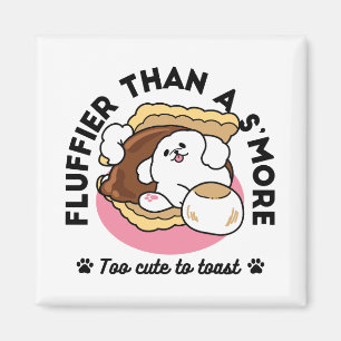 Íman Fluffier Tha S’more - Cute Dog and Dessert Pun