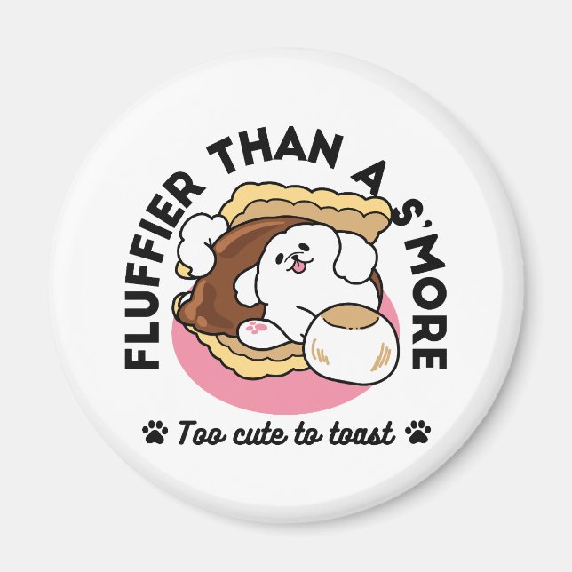 Íman Fluffier Tha S’more - Cute Dog and Dessert Pun (Frente)