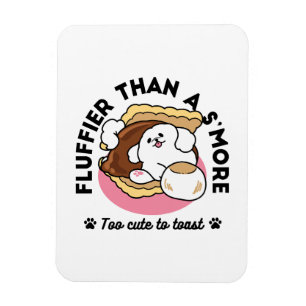 Íman Fluffier Tha S’more - Cute Dog and Dessert Pun